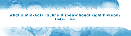 What is Mid-Acts Pauline Dispensational Right Division? Find out Here